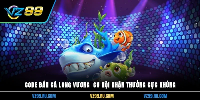Code bắn cá long vương
