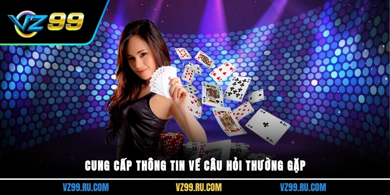 Cung cấp thông tin về câu hỏi thường gặp