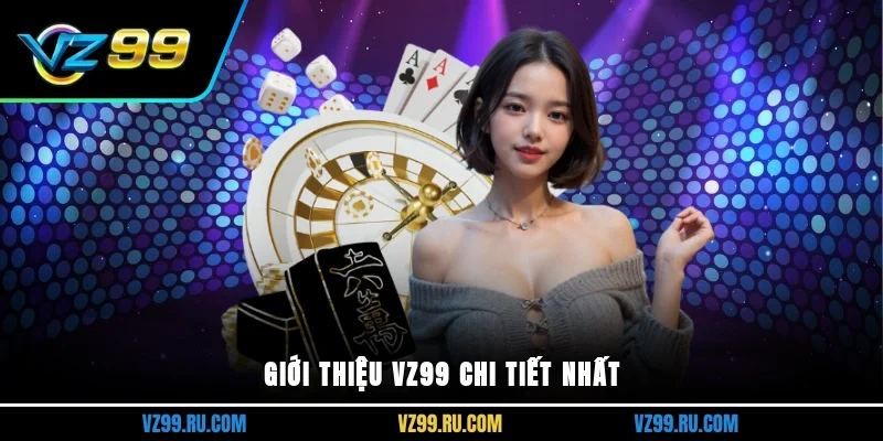 Giới thiệu Vz99 chi tiết nhất