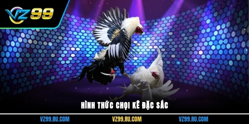 Hình thức chọi kê đặc sắc