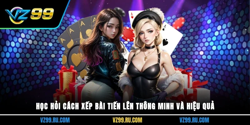 Cách xếp bài Tiến lên